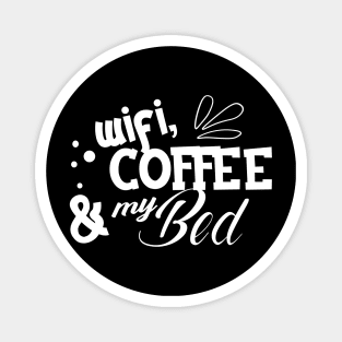 Wifi Coffee and my bed Magnet